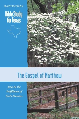 Stock image for The Gospel of Matthew: Bible Study for Texas Study Guide for sale by Top Notch Books