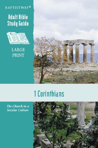 Imagen de archivo de 1 Corinthians, Adult Bible Study Guide, Large Print (Guide) a la venta por HPB-Diamond