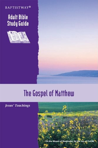 9781931060578: The Gospel of Matthew: Jesus' Teachings (Adult Bible Study Guide)