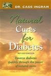 Stock image for Dr. Cass Ingram's Natural Cures For Diabetes: Reverse diabetes quickly through the power of natural cures for sale by BooksRun