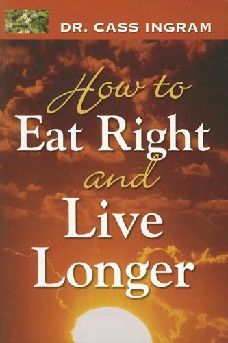 Stock image for How to Eat Right and Live Longer for sale by Better World Books