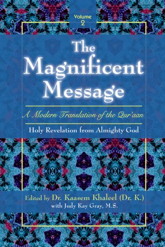 The Magnificent Message: A Modern Translation of the Qur'aan - Holy Revelation from Almighty God ...