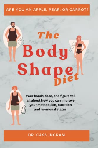 Stock image for The Body Shape Diet: What your hands, face and figure say about your metabolism, nutrition and hormonal status. for sale by Goodwill of Colorado
