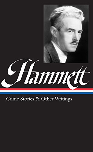 Crime Stories and Other Writings - Hammett, Dashiell