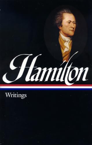 Imagen de archivo de Alexander Hamilton: Writings (LOA #129) (Library of America Founders Collection) a la venta por HPB-Red