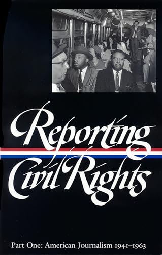 Beispielbild fr Reporting Civil Rights Vol. 1 (LOA #137): American Journalism 1941-1963 (Library of America Classic Journalism Collection) zum Verkauf von CoppockBooks