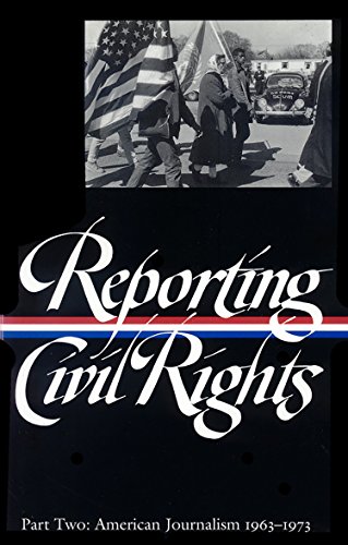 Imagen de archivo de Reporting Civil Rights Vol. 2 (Loa #138): American Journalism 1963-1973 a la venta por ThriftBooks-Atlanta