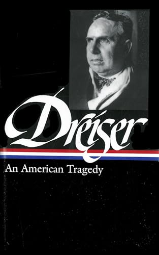 Theodore Dreiser: An American Tragedy (Library of America No.140) - Dreiser, Theodore,Riggio, Thomas P.