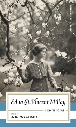 Edna St. Vincent Millay: Selected Poems: (American Poets Project #1) - Millay, Edna St. Vincent