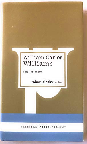 Beispielbild fr William Carlos Williams : Selected Poems zum Verkauf von Better World Books