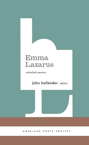 Stock image for Emma Lazarus: Selected Poems: (American Poets Project #13) for sale by Half Price Books Inc.