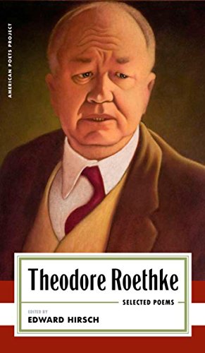 Imagen de archivo de Theodore Roethke: Selected Poems: (American Poets Project #16) a la venta por SecondSale