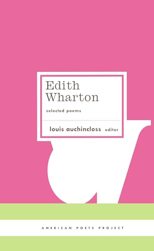 Beispielbild fr Edith Wharton: Selected Poems (American Poets Project) zum Verkauf von Wonder Book