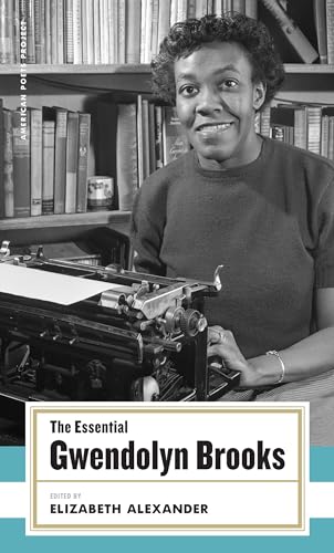 9781931082877: The Essential Gwendolyn Brooks: (American Poets Project #19)