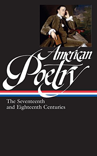 Beispielbild fr American Poetry: The Seventeenth and Eighteenth Centuries (Loa #178) zum Verkauf von ThriftBooks-Atlanta