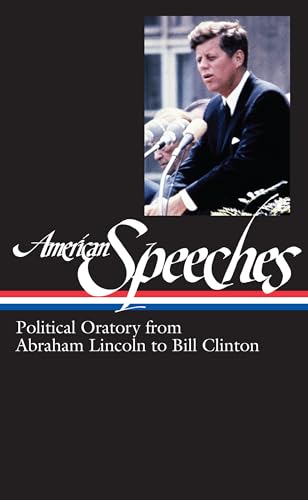Beispielbild fr American Speeches: Political Oratory from Abraham Lincoln to Bill Clinton (Library of America) zum Verkauf von Goodwill of Colorado