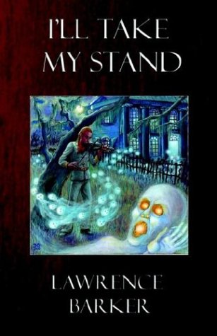 I'll Take My Stand (9781931095495) by Barker, Lawrence