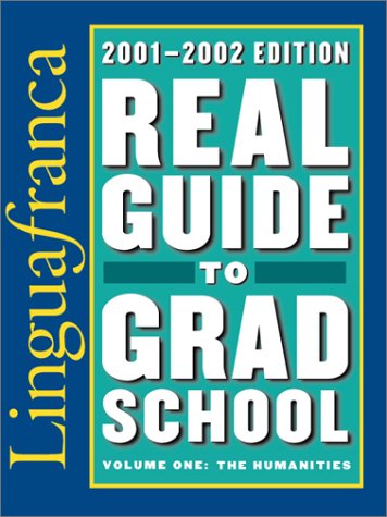 9781931098427: Real Guide to Grad School, 2001-2002: The Humanities