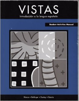 Vistas: Student Activities Manual (Spanish Edition) (9781931100038) by Jose A Blanco; Philip M. Donley; Mary Ann Dellinger; Maria Isabel Garcia