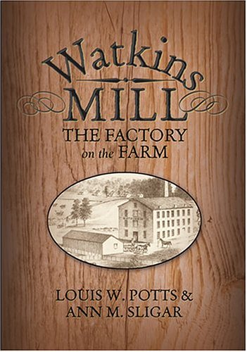 Beispielbild fr Watkins Mill: Factory on the Farm zum Verkauf von HPB-Ruby