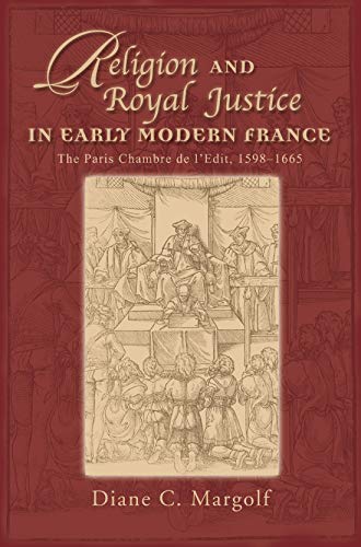 9781931112253: Religion and Royal Justice in Early Modern France: The Paris Chambre de l’Edit, 1598–1665 (Sixteenth Century Essays & Studies)