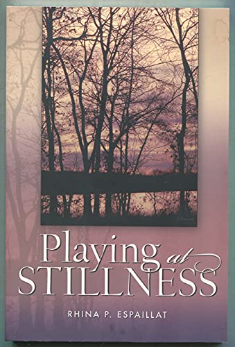 Playing At Stillness (NEW ODYSSEY SERIES) (9781931112482) by Espaillat, Rhina P.