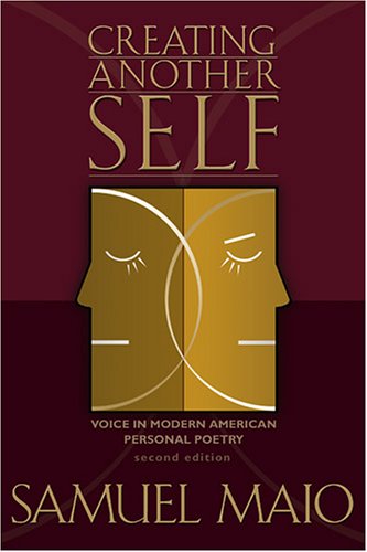 9781931112505: Creating Another Self, 2nd Edition: Voice in Modern American Personal Poetry