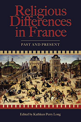 Stock image for Religious Differences in France: Past and Present (Sixteenth Century Essays & Studies) for sale by Redux Books