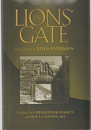 Stock image for The Lions' Gate: Selected Poems of Titos Patrikios (New Odyssey Series) for sale by Half Price Books Inc.
