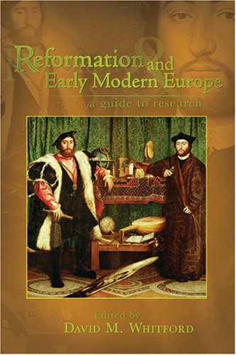 Beispielbild fr Reformation and Early Modern Europe: A Guide to Research (Sixteenth Century Essays and Studies) (Sixteenth Century Essays & Studies) (Sixteenth Century Essays and Studies, 79) zum Verkauf von AwesomeBooks