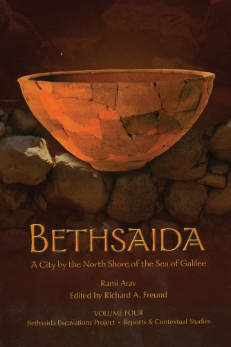 Imagen de archivo de Bethsaida Vol. 4 : A City by the North Shore of the Sea of Galilee a la venta por Better World Books