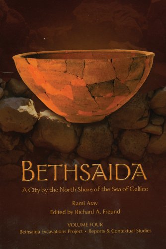 Stock image for Bethsaida Vol. 4 : A City by the North Shore of the Sea of Galilee for sale by Better World Books