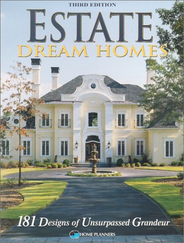 Imagen de archivo de Estate Dream Homes: 181 Designs of Unsurpassed Grandeur a la venta por Wonder Book