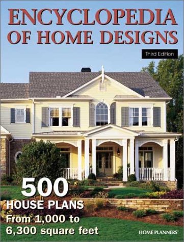 Imagen de archivo de Encyclopedia of Home Designs : 500 House Plans from 1,000 to 6,300 Square Feet a la venta por St Vincent de Paul of Lane County
