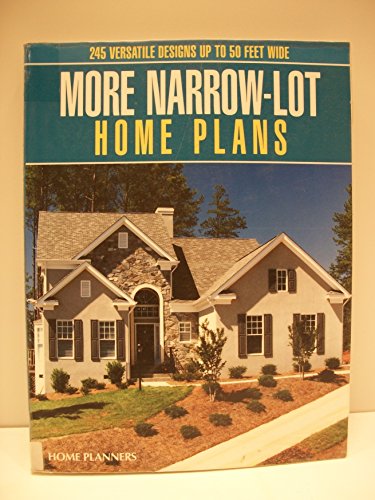 Beispielbild fr More Narrow-Lot Home Plans: 245 Versatile Designs Up to 50 Feet Wide zum Verkauf von Books of the Smoky Mountains