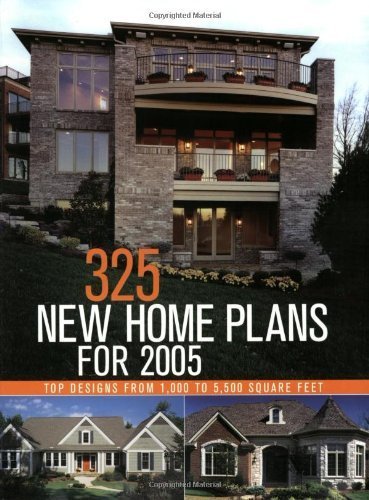 Stock image for 325 New Home Plans for 2005: Top Designs from 1,000 to 5,500 Square Feet for sale by ThriftBooks-Dallas