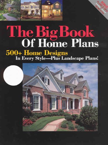 Beispielbild fr Big Book Of Home Plans: 500+ Home Designs In Every Style - Plus Landscape Plans! zum Verkauf von Front Cover Books