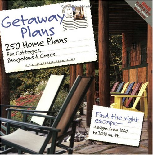Stock image for Getaway Plans : 250 Home Plans for Cottages, Bungalows, and Capes for sale by Better World Books