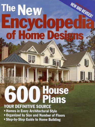 Stock image for The New Encyclopedia of Home Designs : 600 House Plans for sale by Better World Books