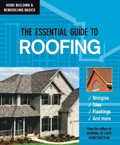 Imagen de archivo de The Essential Guide to Roofing a la venta por Better World Books