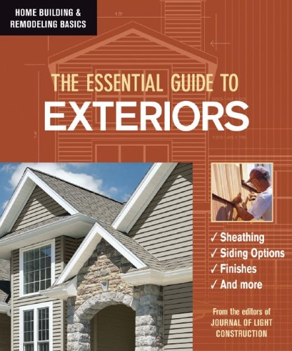 Beispielbild fr The Essential Guide to Exteriors (Home Building & Remodeling Basics) (Home Building & Remodeling Basics) zum Verkauf von BooksRun