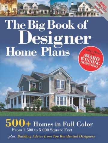 9781931131681: The Big Book of Designer Home Plans: 500 + Homes in Full Color: 1,200 to 6,000 Square Feet