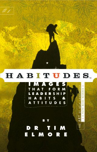 Imagen de archivo de Habitudes Book #1: The Art of Self-Leadership [Faith-Based] (Habitudes: Images That Form Leadership Habits and Attitudes) a la venta por Goodwill of Colorado