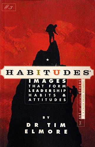 Imagen de archivo de Habitudes, the Art of Leading Others (A Faith Based Resource) No. 3 : Images That Form Leadership Habits and Attitudes a la venta por ZBK Books