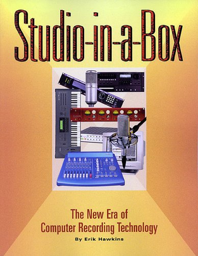 9781931140072: Studio-in-a-box: The New Era Of Computer Recording Technology