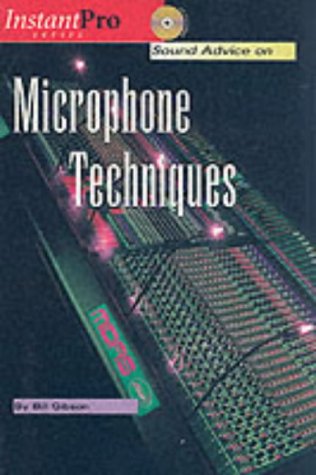 Stock image for Sound Advice on Microphone Techniques: Book & CD [With CD] for sale by ThriftBooks-Dallas