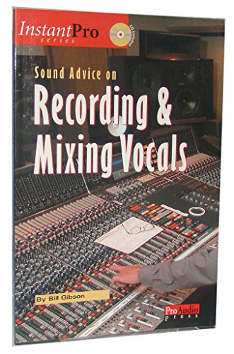 Stock image for Sound Advice on Recording and Mixing Vocals: Book & CD (Instant Pro) for sale by SecondSale