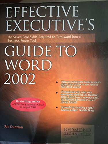 Effective Executive's Guide to Microsoft Word 2002 (9781931150033) by Coleman, Pat