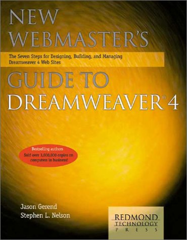 Stock image for New Webmaster's Guide to Dreamweaver 4: The Seven Steps for Designing, Building, and Managing Dreamweaver 4 Web Sites for sale by SecondSale