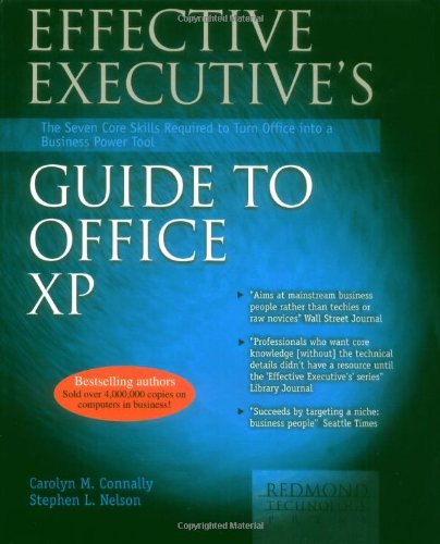 Beispielbild fr Effective Executive's Guide to Office XP : The Seven Core Skills Required to Turn Office 2002 into a Business Power Tool zum Verkauf von Better World Books